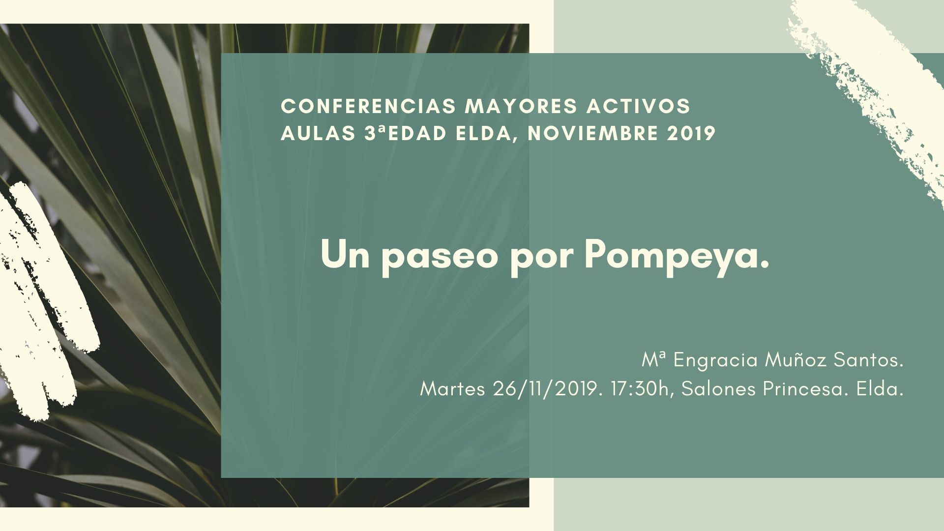 Conferencia: "Un paseo por Pompeya" (Salones Princesa