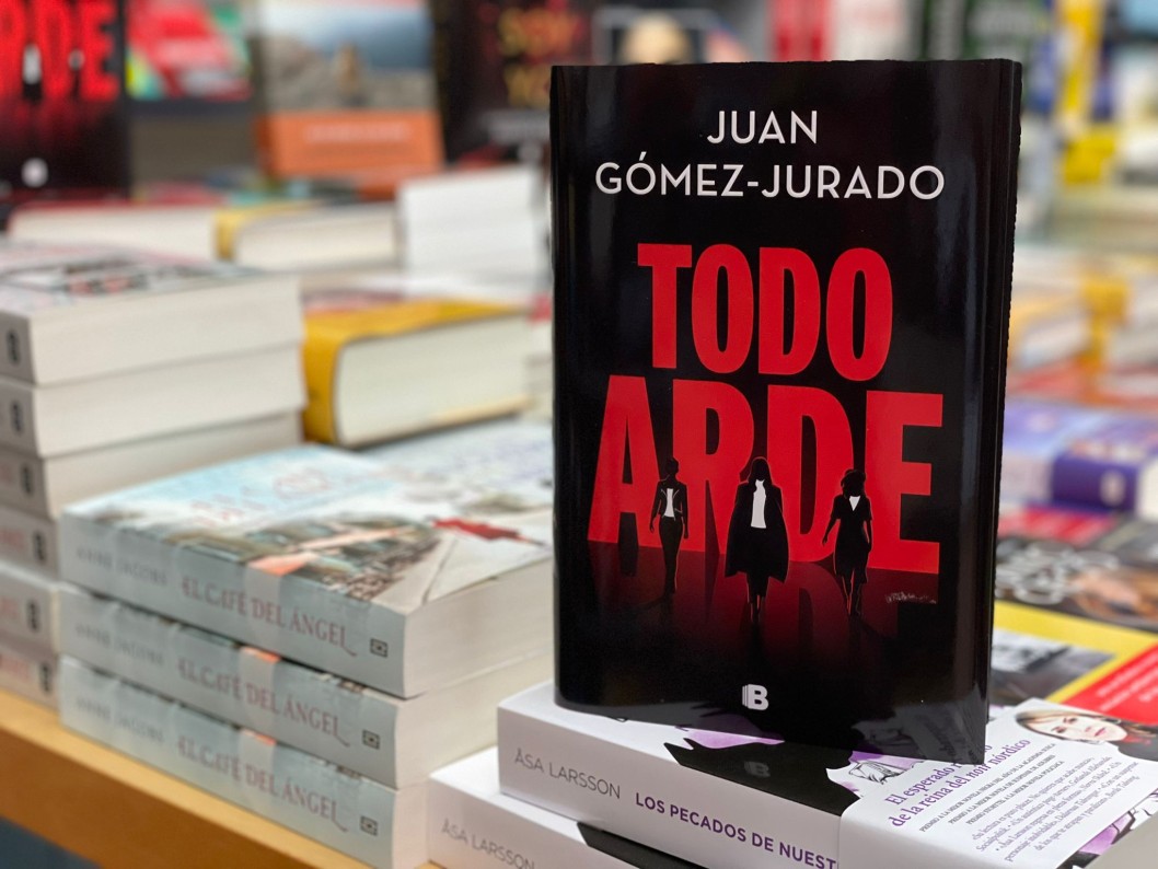 Todo arde by Juan Gómez-Jurado
